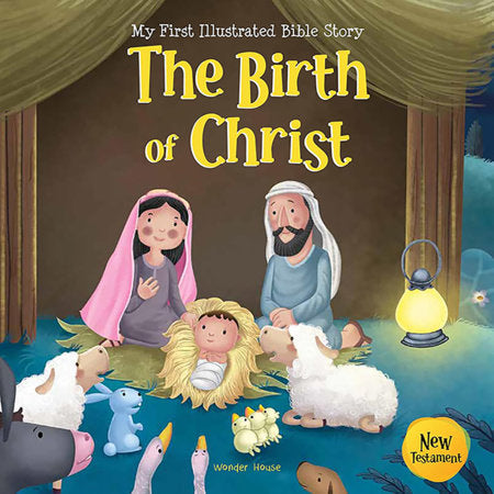 My First Illustrated Bible Story: The Birth of Christ