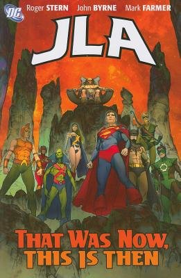 JLA That Was Then This Is Now TPB