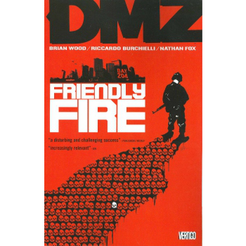 Dmz TPB Volume 04 Friendly Fire (Mature)